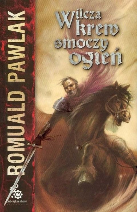 WILCZA KREW, SMOCZY OGIEŃ Romuald Pawlak