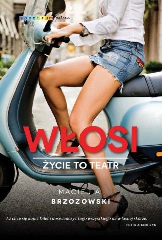 WŁOSI. ŻYCIE TO TEATR Maciej Brzozowski