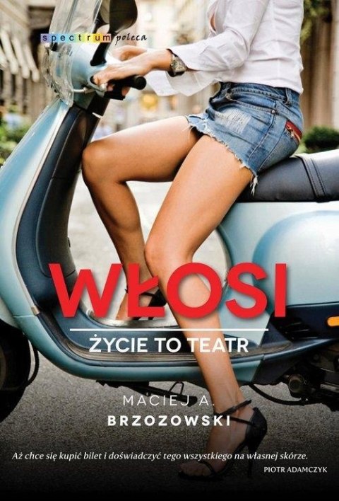 WŁOSI. ŻYCIE TO TEATR Maciej Brzozowski