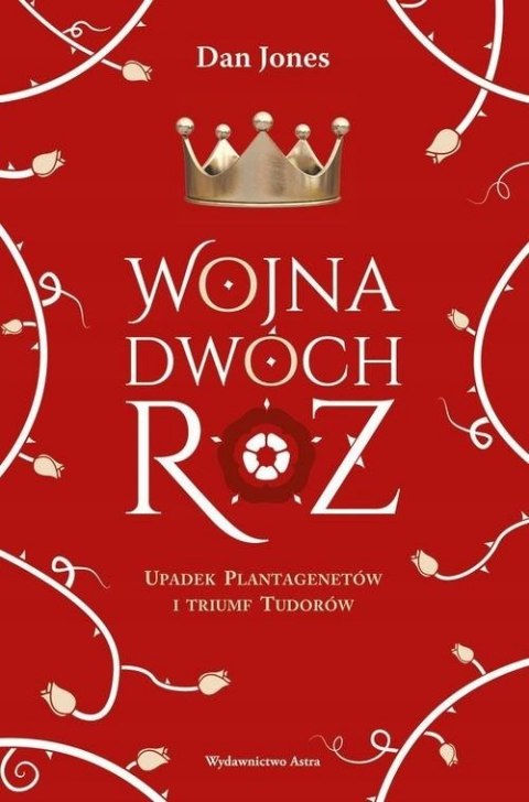 WOJNA DWÓCH RÓŻ Dan Jones (FOLIA)