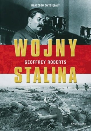WOJNY STALINA Geoffrey Roberts