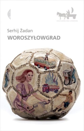 WOROSZYŁOWGRAD Serhij Żadan