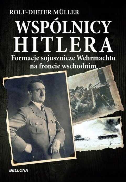 WSPÓLNICY HITLERA Rolf-Dieter Müller