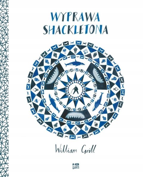 WYPRAWA SHACKLETONA William Grill (NOWA/FOLIA)