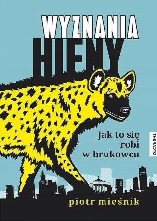 WYZNANIA HIENY Piotr Mieśnik