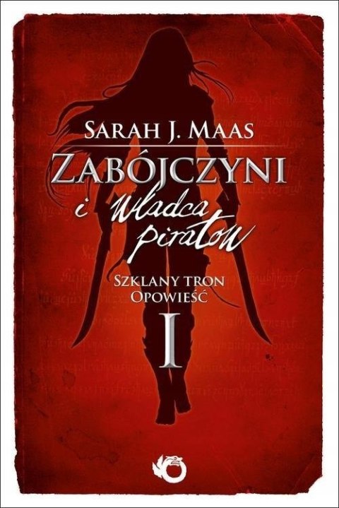 ZABÓJCZYNI I WŁADCA PIRATÓW Sarah J. Maas