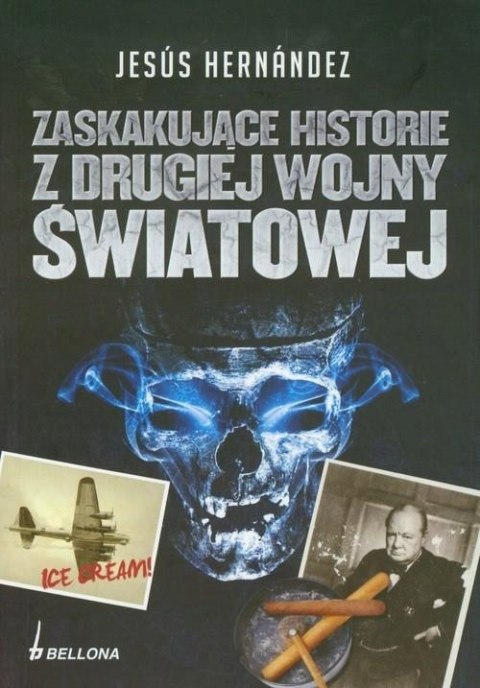 ZASKAKUJĄCE HISTORIE Z DRUGIEJ WOJNY ŚWIATOWEJ Jesus Hernandez
