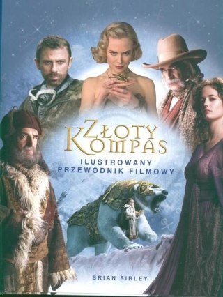 ZŁOTY KOMPAS. ILUSTROWANY PRZEWODNIK Brian Sibley