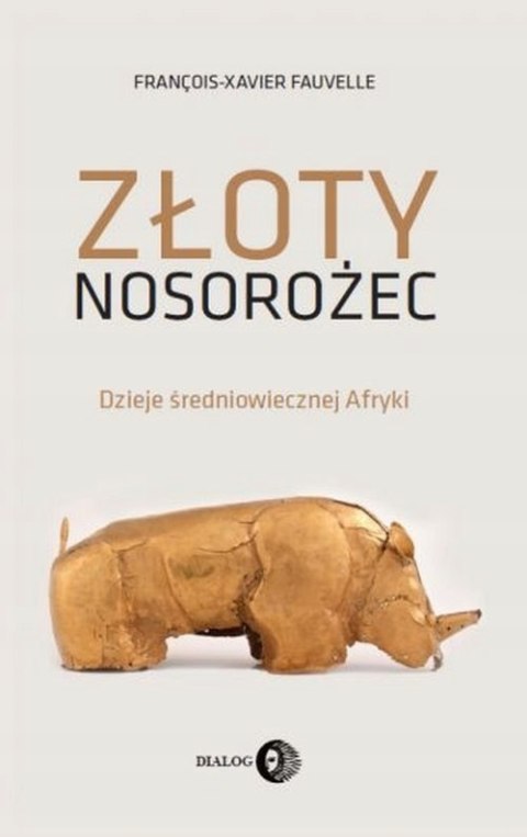 ZŁOTY NOSOROŻEC Francois-Xavier Fauvelle TWARDA