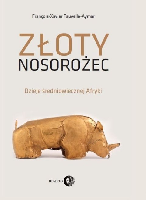ZŁOTY NOSOROŻEC Francois-Xavier Fauvelle TWARDA