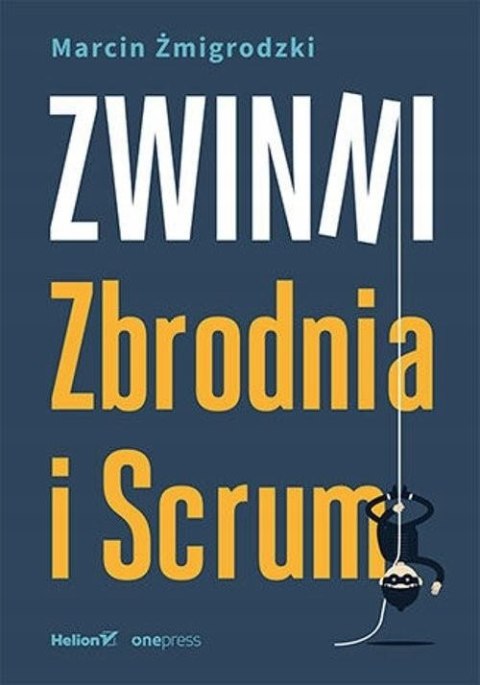 ZWINNI. ZBRODNIA I SCRUM Marcin Żmigrodzki