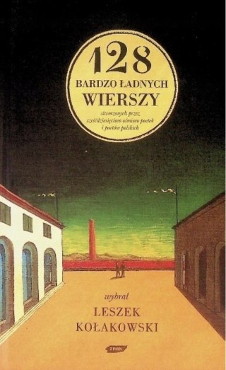 128 BARDZO ŁADNYCH WIERSZY Leszek Kołakowski