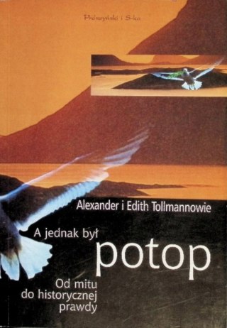A JEDNAK BYŁ POTOP Alexander Tollmann, Edith Tollmann