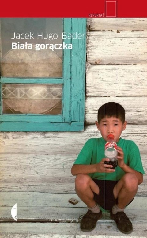 BIAŁA GORĄCZKA Jacek Hugo-Bader