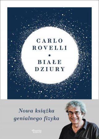 BIAŁE DZIURY Carlo Rovelli