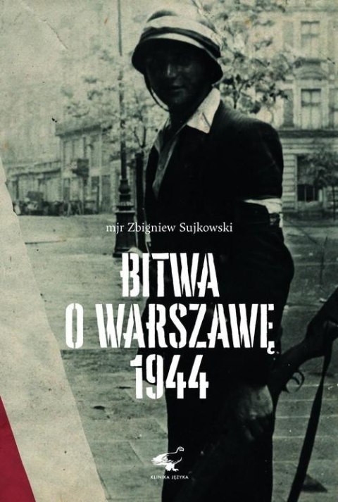 BITWA O WARSZAWĘ 1944 Zbigniew Sujkowski