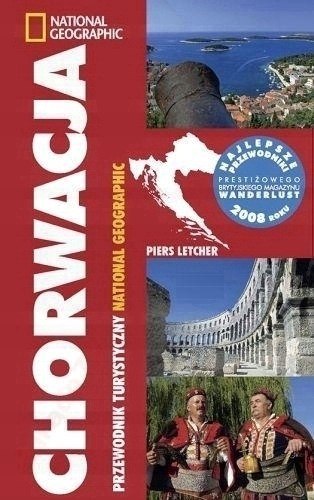 CHORWACJA. PRZEWODNIK NATIONAL GEOGRAPHIC Piers Letcher (NOWA/FOLIA)