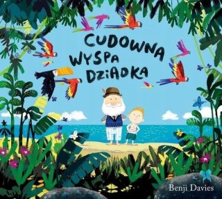 CUDOWNA WYSPA DZIADKA Benji Davies