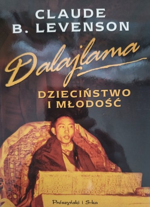 DALAJLAMA. DZIECIŃSTWO I MŁODOŚĆ Claude B. Levenson
