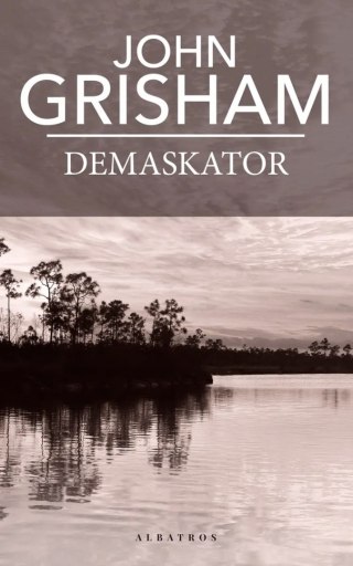 DEMASKATOR John Grisham (KIESZONKOWE)