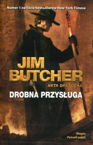 DROBNA PRZYSŁUGA. AKTA DRESDENA TOM 10 Jim Butcher