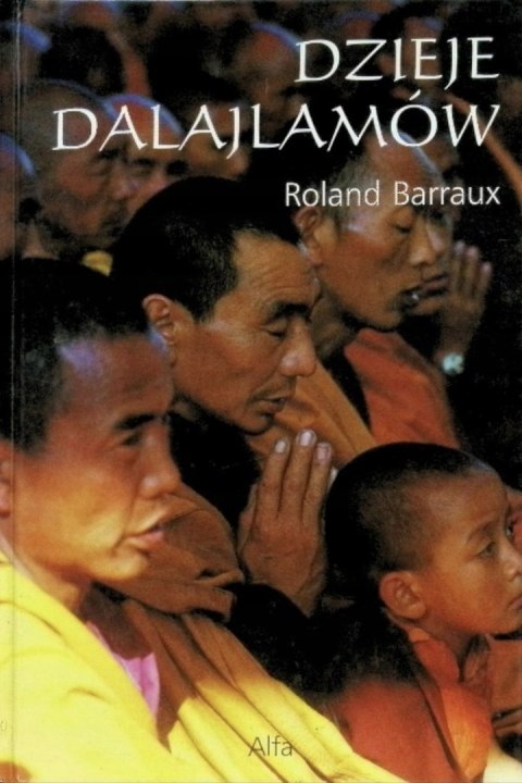 DZIEJE DALAJLAMÓW Roland Barraux