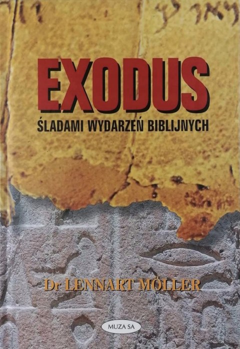 EXODUS. ŚLADAMI WYDARZEŃ BIBLIJNYCH Lennart Moller