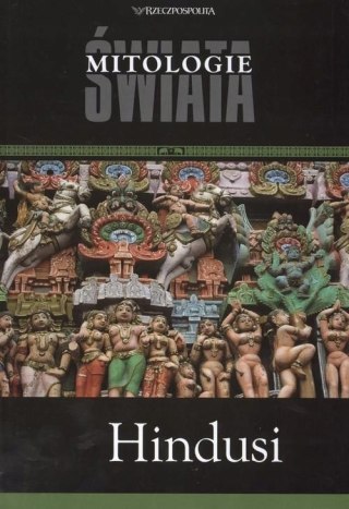 HINDUSI. MITOLOGIE ŚWIATA