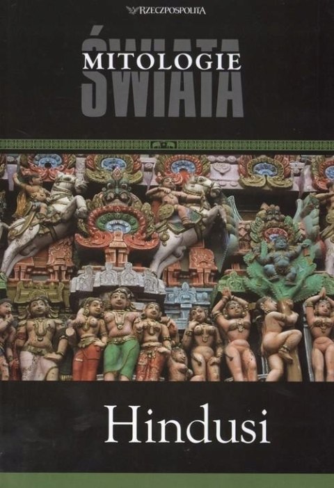 HINDUSI. MITOLOGIE ŚWIATA