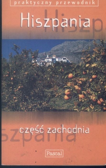 HISZPANIA. CZĘŚĆ ZACHODNIA. PRZEWODNIK John Fisher, Mark Ellingham