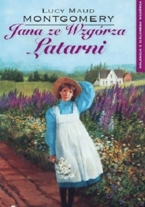 JANA ZE WZGÓRZA LATARNI. Lucy Maud Montgomery
