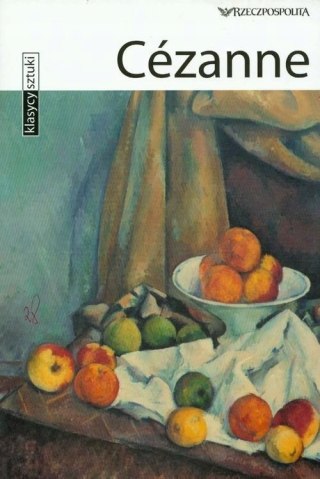 KLASYCY SZTUKI. CEZANNE Silvia Borghesi