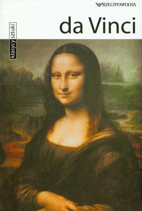 KLASYCY SZTUKI. LEONARDO DA VINCI Francesca Debolini
