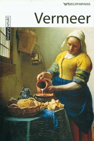 KLASYCY SZTUKI. VERMEER Stefano Zuffi