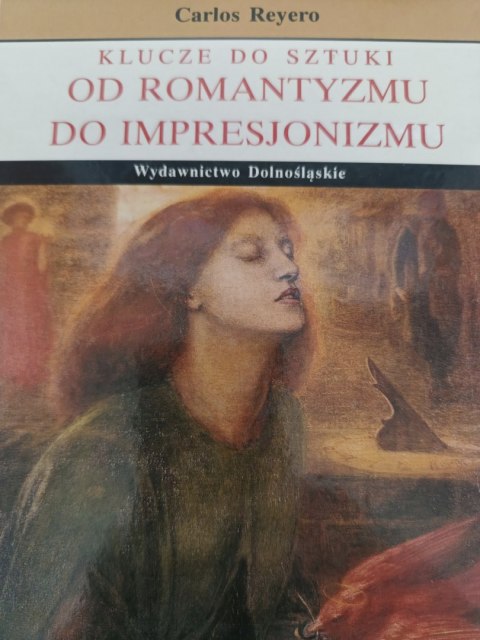 KLUCZE DO ROMANTYZMU DO IMPRESJONIZMU Carlos Reyero