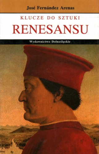 KLUCZE DO SZTUKI RENESANSU Jose Fernsandez Arenas