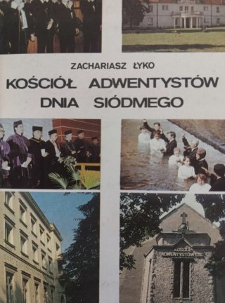 KOŚCIÓŁ ADWENTYSTÓW DNIA SIÓDMEGO Zachariasz Łyko