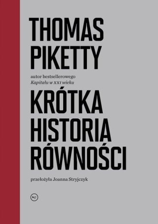 KRÓTKA HISTORIA RÓWNOŚCI Thomas Piketty