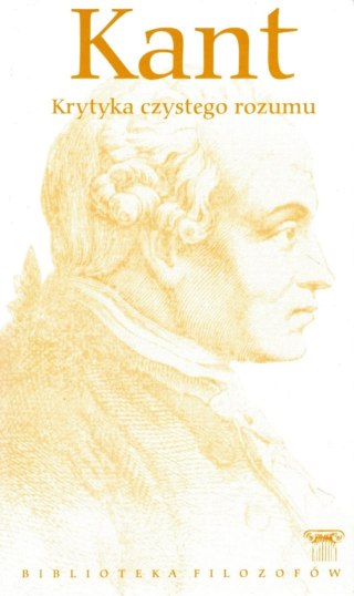 KRYTYKA CZYSTEGO ROZUMU Immanuel Kant
