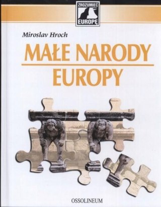 MAŁE NARODY EUROPY Miroslav Hroch