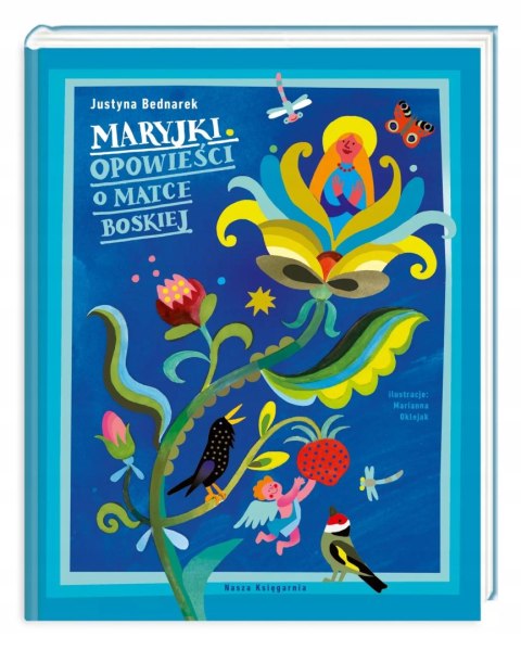 MARYJKI. OPOWIEŚCI O MATCE BOSKIEJ Justyna Bednarek
