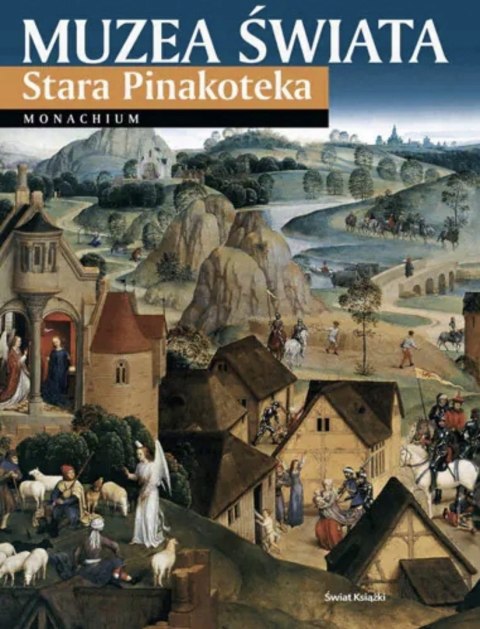 MUZEA ŚWIATA. STARA PINAKOTEKA MONACHIUM Silvia Borghesi