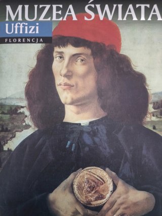 MUZEA ŚWIATA. UFFIZI FLORENCJA Elena Ginanneschi