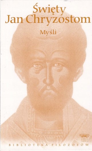 MYŚLI Święty Jan Chryzostom