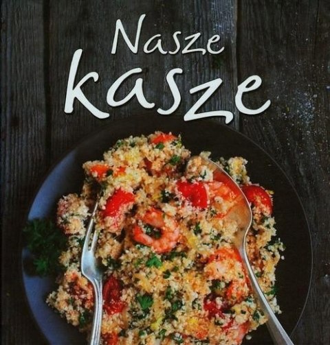 NASZE KASZE Magdalena Sych