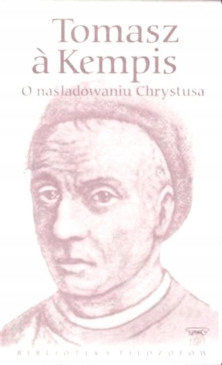 O NAŚLADOWANIU CHRYSTUSA Tomasz a Kempis