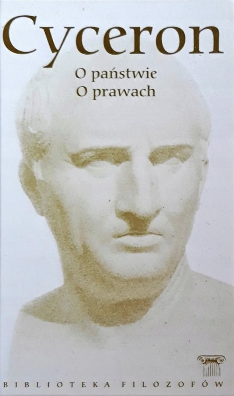 O PAŃSTWIE, O PRAWACH Cyceron