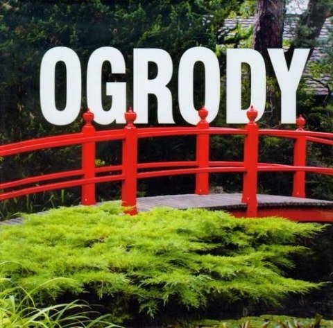 OGRODY Praca zbiorowa