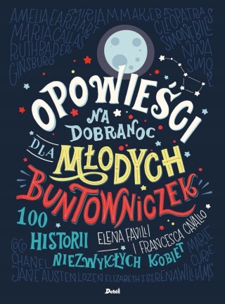 OPOWIEŚCI MŁODYCH BUNTOWNICZEK NA DOBRANOC Elena Favilli, Francesca Cavallo