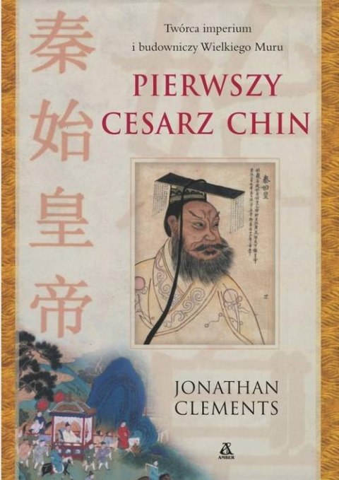 PIERWSZY CESARZ CHIN Jonathan Clements